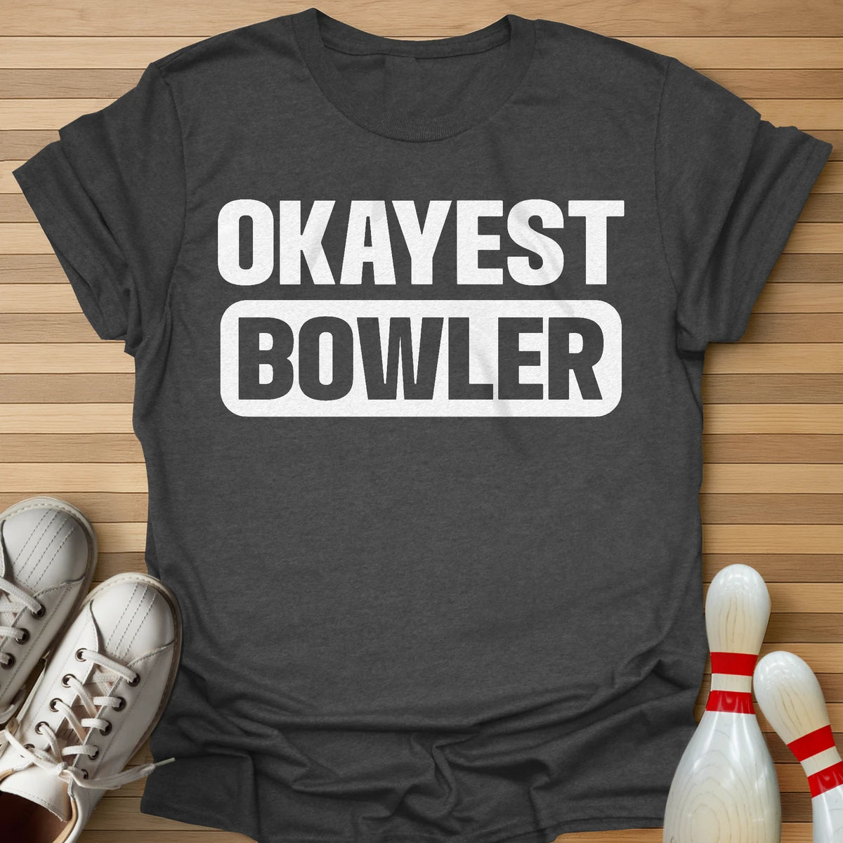 Okayest Bowler T-Shirt