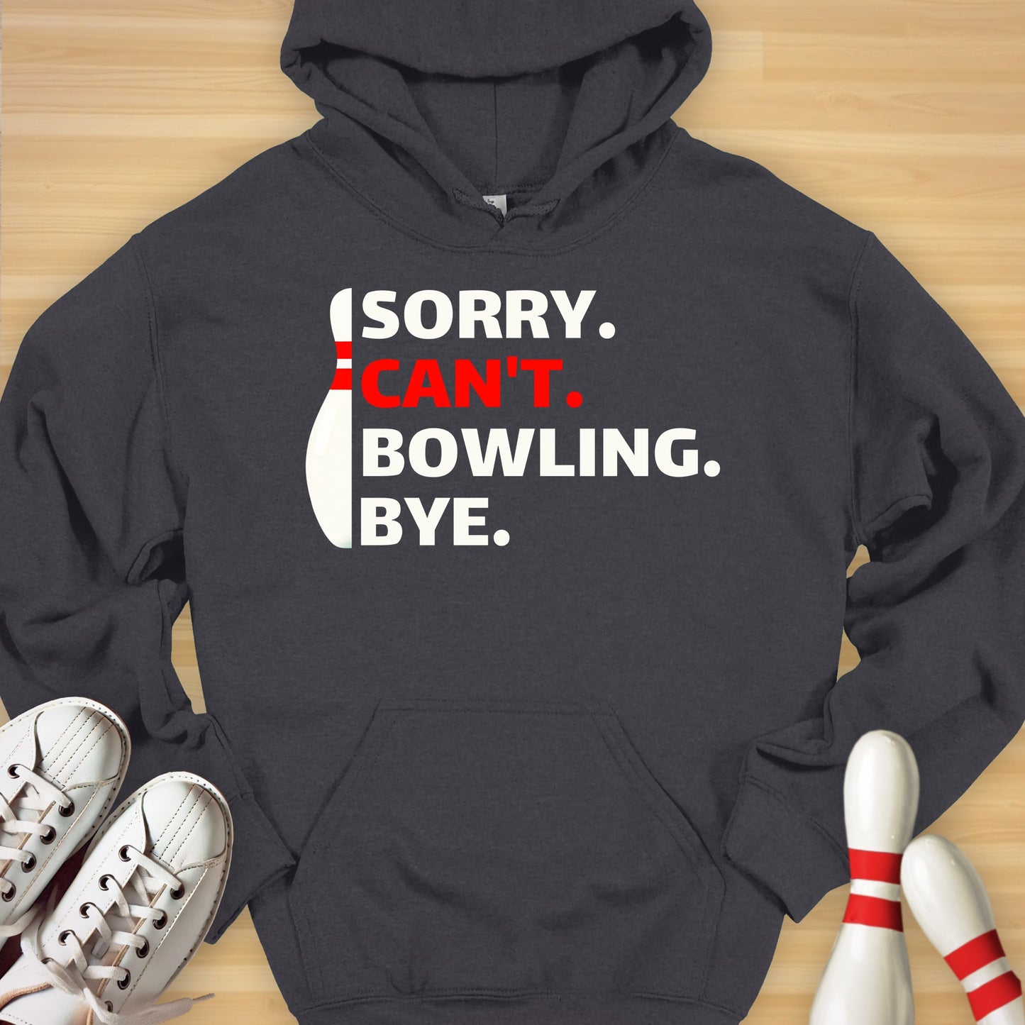 Sorry Can't Bowling Hoodie