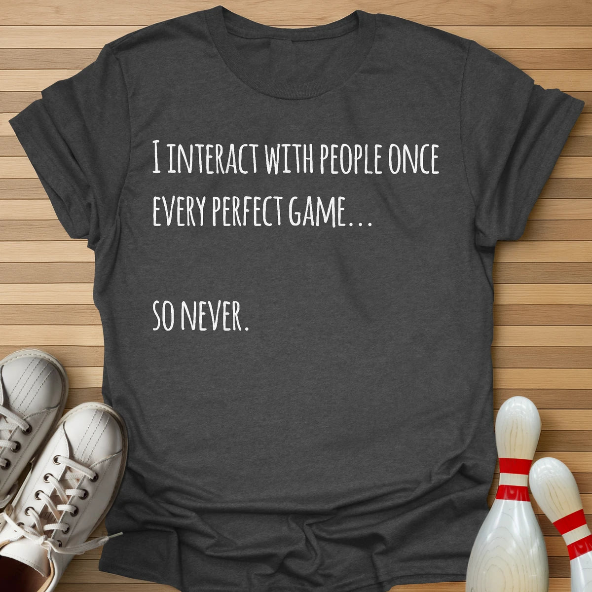 Never Interact T-Shirt