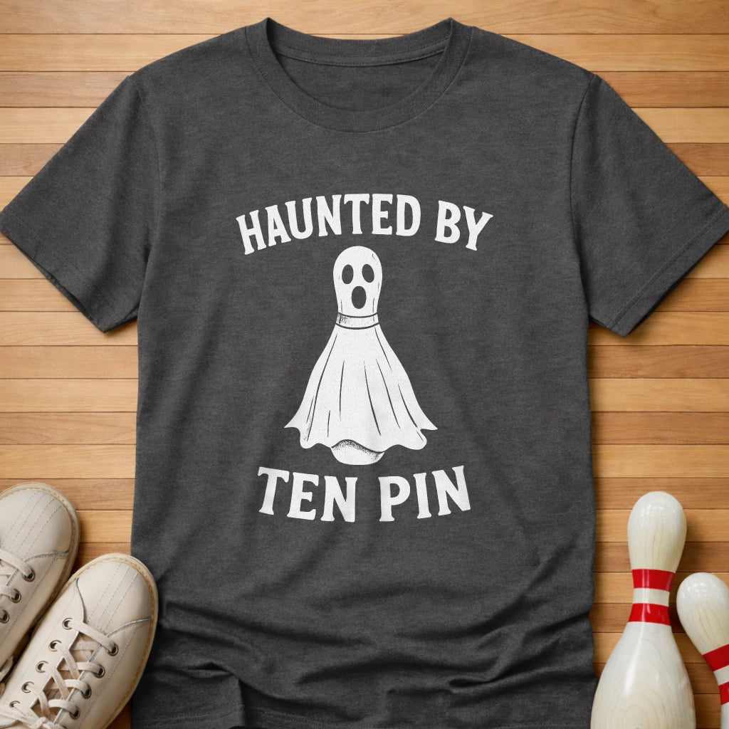 Haunted By Ten Pin T-Shirt