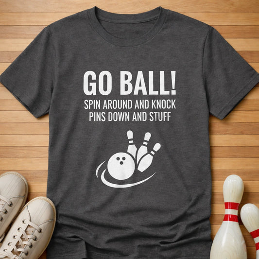 Go Ball! T-Shirt