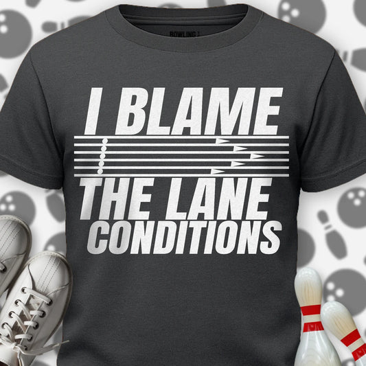 Blame Lane Conditions T-Shirt