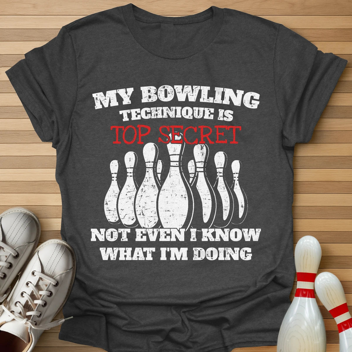 I Don't Even Know T-Shirt