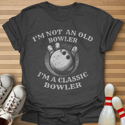 I'm Not An Old Bowler T-Shirt