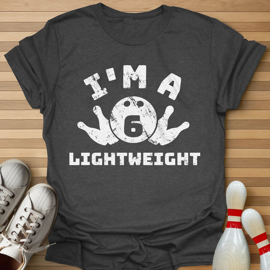 I'm A Lightweight T-Shirt