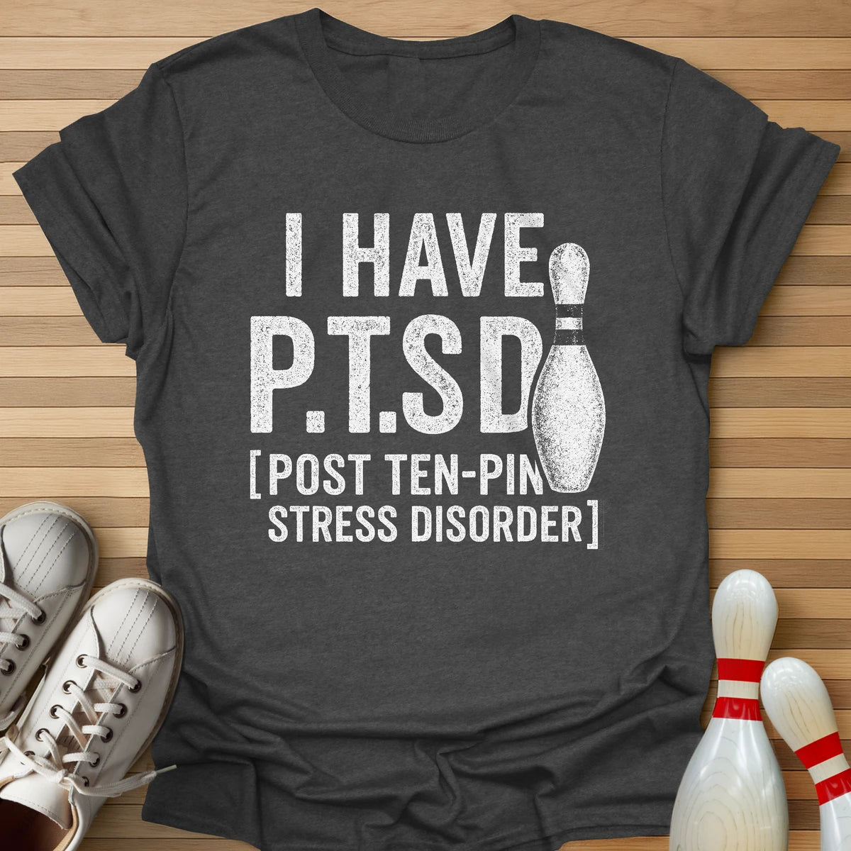 Post Ten-Pin Stress Disorder T-Shirt