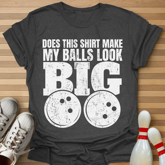Ball Size Opinion Needed T-Shirt