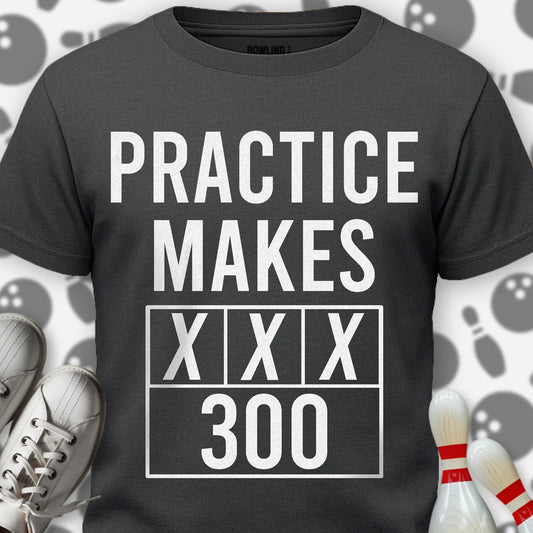 Practice Make Perfect T-Shirt
