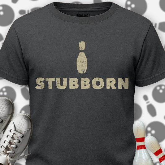Stubborn T-Shirt