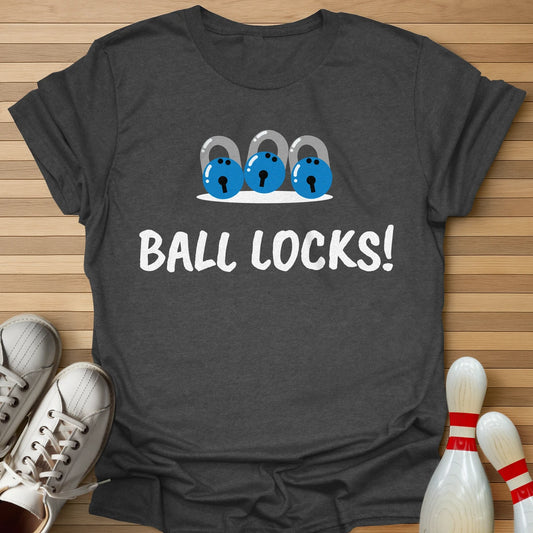 Ball Locks! T-Shirt