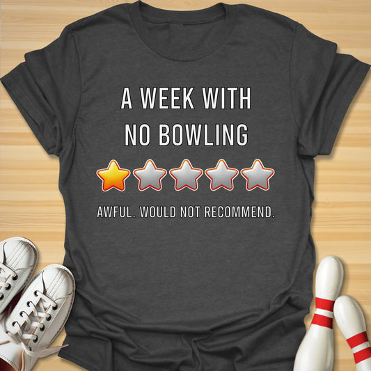 Bowling-less Week T-Shirt