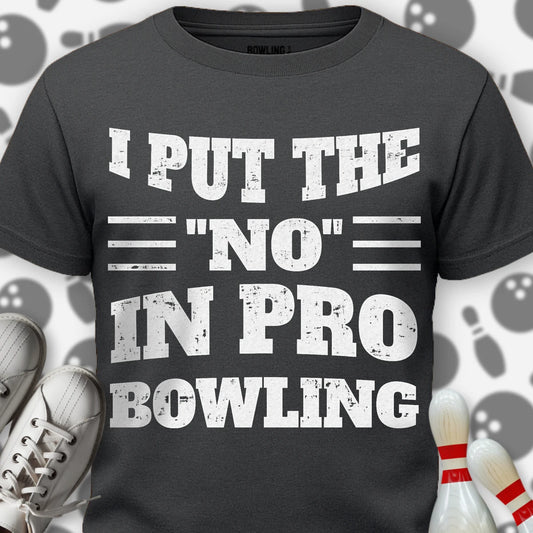 I Put The No In T-Shirt