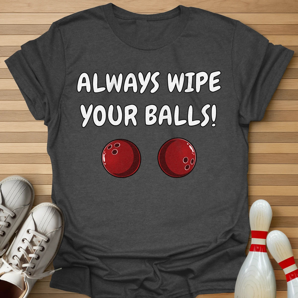Always Wipe T-Shirt