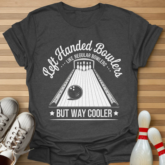 Left Is Way Cooler T-Shirt