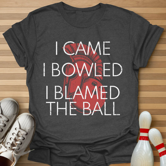 Came Saw Blamed The Ball T-Shirt