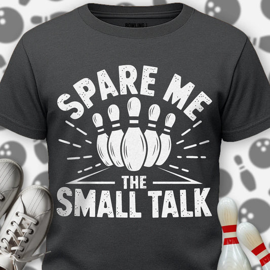 Spare Me The Small Talk T-Shirt