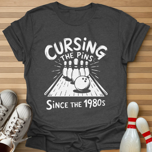 Cursing The Pins Since T-Shirt