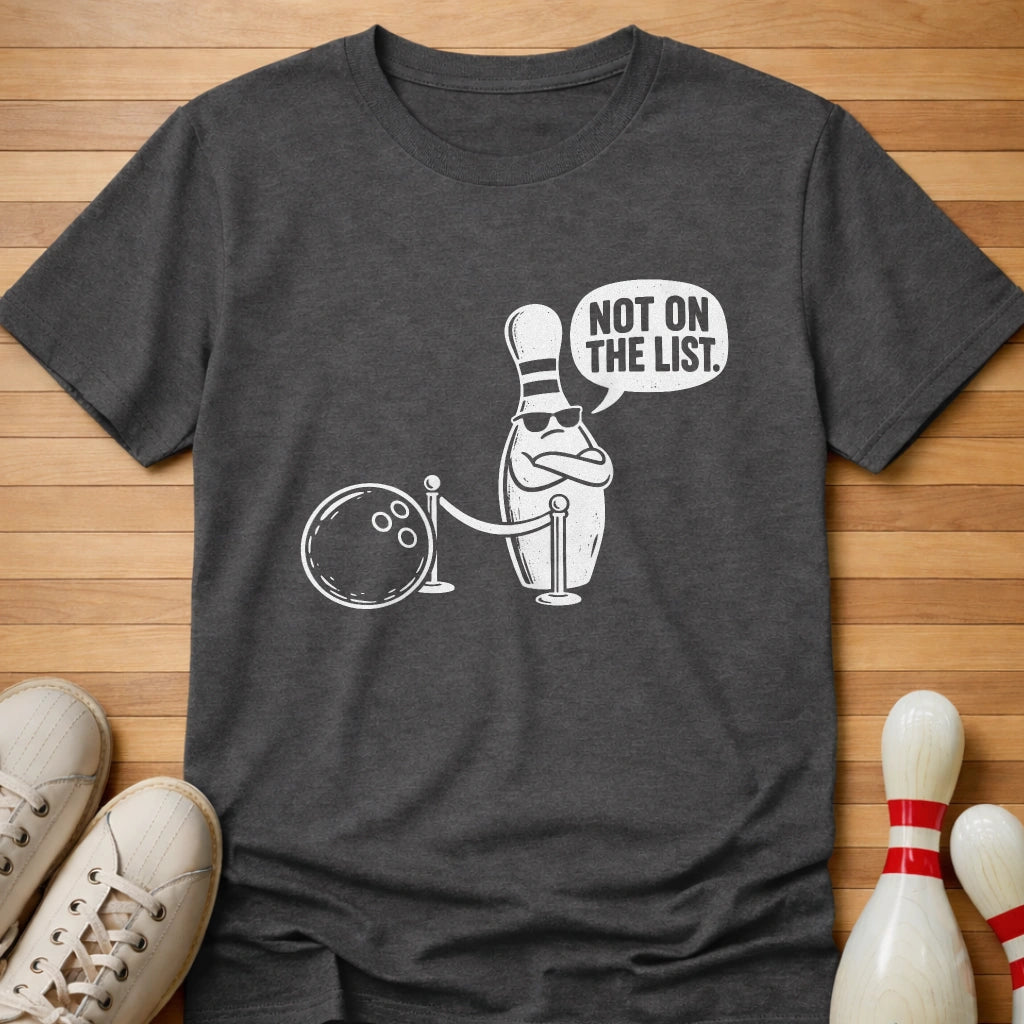 Not On The List T-Shirt