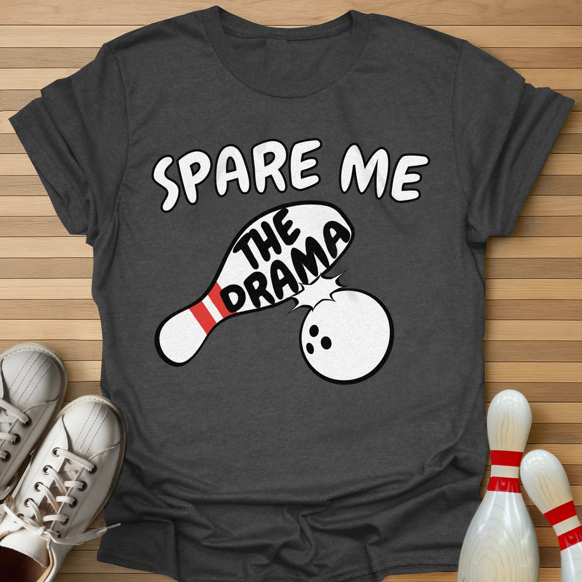 Spare The Drama T-Shirt
