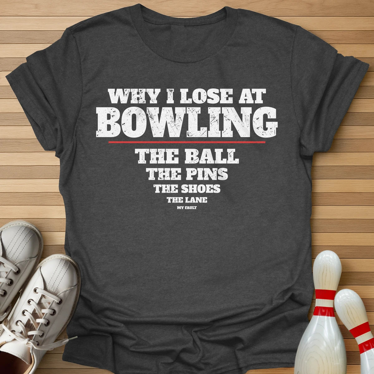 Why I Lose List T-Shirt