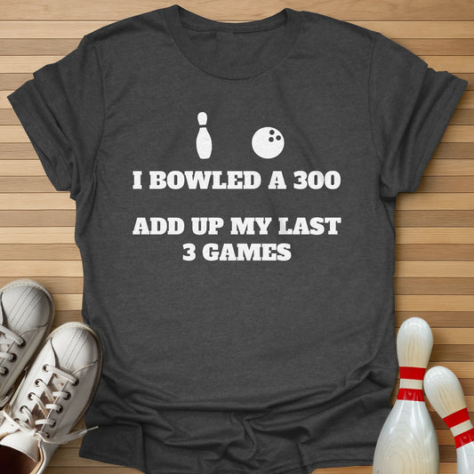Technically Bowled 300 T-Shirt