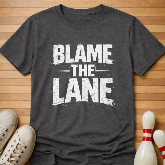 Blame The Lane T-Shirt