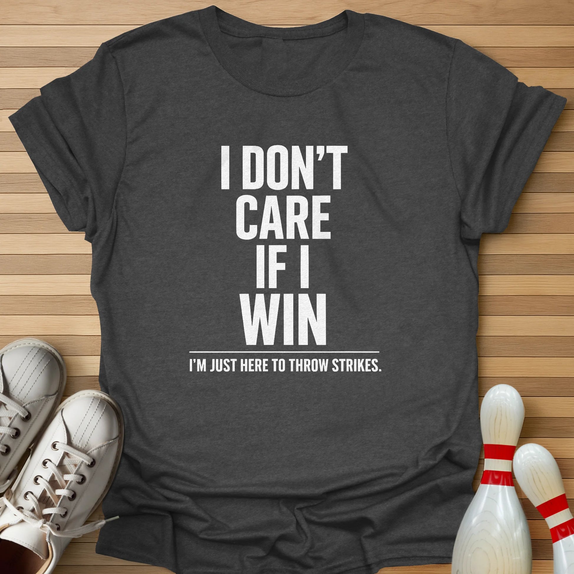 Just Here To Strike T-Shirt