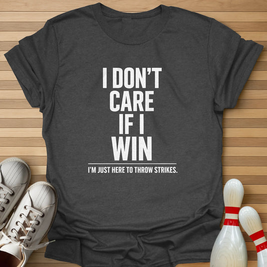 Just Here To Strike T-Shirt