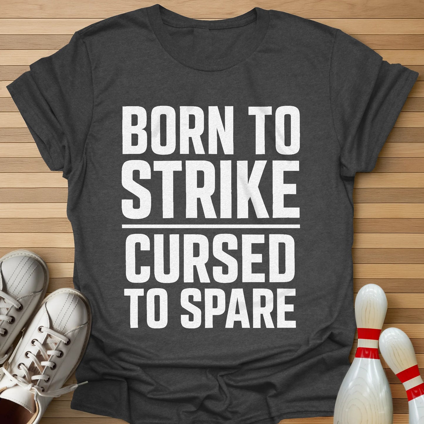 Born To Strike T-Shirt