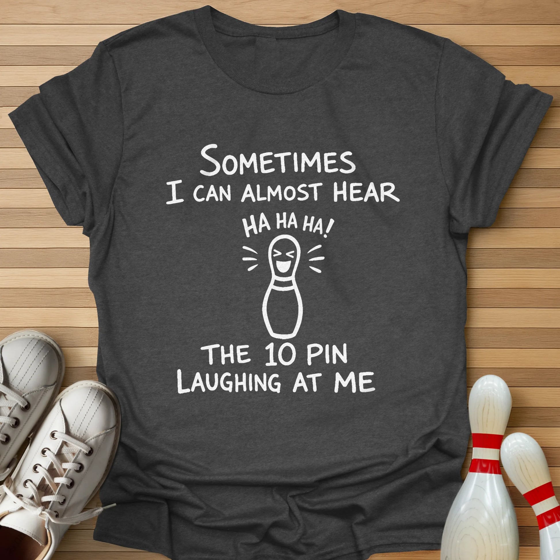 10 Pin Laughing T-Shirt
