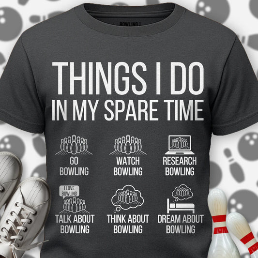 Copy of Things I Do In My Spare Time T-Shirt