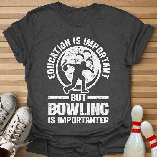 Bowling Is Importanter T-Shirt