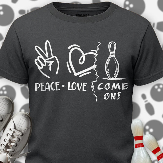Peace Love COME ON! T-Shirt