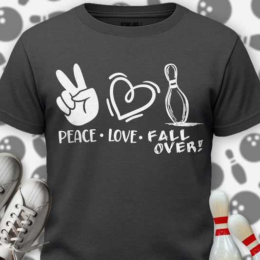 Peace Love FALL OVER! T-Shirt